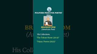 Pulitzer Prize for Poetry2024Brandon Som Literary Awards Winners2024 [upl. by Aneloaup976]