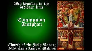 Communion Antiphon 28th Sunday in the ordinary time 2024 Holy Rosary Church KL smac hrc [upl. by Anale9]