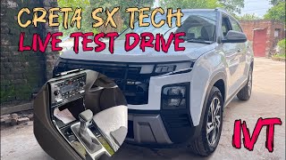 creta sx tech ivt 2024 live test drive review [upl. by Ybloc]