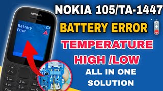 NOKIA TA1447 BATTERY ERROR SOLUTION  NOKIA 105 TEMPERATURE TO HIGH amp LOW [upl. by Archer]