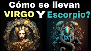 COMO SE LLEVAN VIRGO Y ESCORPIO COMPATIBLIDAD DE VIRGO Y ESCORPIO [upl. by Sparke327]