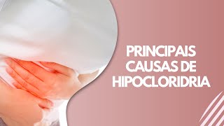 Principais causas hipocloridria [upl. by Ellirpa]