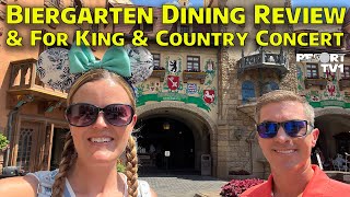 Epcots Biergarten Restaurant Dining Review amp For King amp Country Concert  Walt Disney World 2023 [upl. by Gabe463]