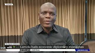 SAJapan Relations  Minister Lamola hails economic diplomacy milestones [upl. by Marsden]