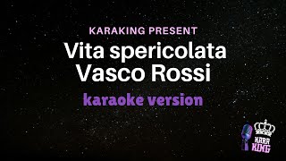 Vasco Rossi  Vita spericolata  Karaoke Version from karaking Karaoke [upl. by Sudnor324]