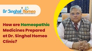 How are Homeopathic Medicines Prepared at Dr Singhal Homeo Clinic [upl. by Maxma]