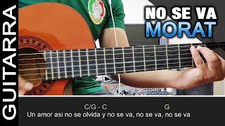 Como tocar quotNo Se Vaquot de MORAT en Guitarra Acústica  Tutorial Fácil HD Letra y Acordes [upl. by Adnauqahs500]