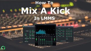 How To Mix A Kick in Lmms [upl. by Orva822]