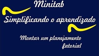 Minitab  Planejamento fatorial [upl. by Anaugahs]