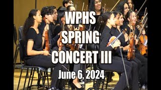 WPHS Spring Concert III  June 6 2024 [upl. by Pawsner]