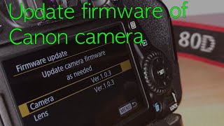 How to update firmware  Canon 80D Camera [upl. by Pearl]