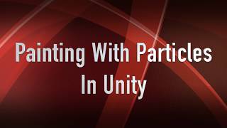 Unity Tutorial Painting With Particles [upl. by Meldoh688]