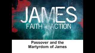 Passover and the Martyrdom of James  Rabbi Joshua Brumbach  April 20 2024 [upl. by Eidnarb]