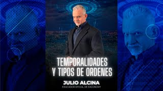 TEMPORALIDADES Y TIPOS DE ORDENES por JULIO ALCINA  3RA CLASE [upl. by Ahiel428]