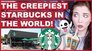 The Creepiest Starbucks In The World  Haunted Restaurants [upl. by Natanoj]