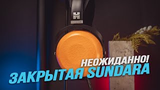 Детальный обзор HIFIMAN Sundara Closed Back Лучше чем оригинал Sundara Closed vs Open [upl. by Yur]