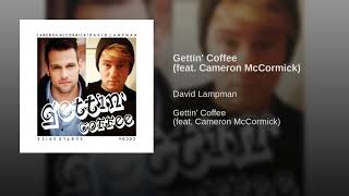 David Lampman  Gettin Coffee feat Cameron McCormick Official Audio [upl. by Kimura657]