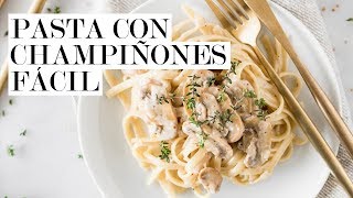 Pasta con champiñones fácil  Cravings Journal español [upl. by Atisusej410]