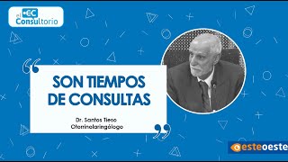 Dr Santos Tieso  Otorrinolaringólogo  El Consultorio 210 [upl. by Attenyl]