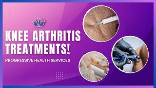 Effective Treatments for Knee Arthritis  Progressive Health Services [upl. by Porta]