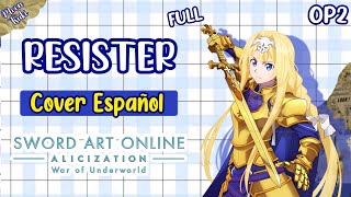 RESISTER Sword Art Online Alicization OP 2 Cover FULL Español Latino ASCA By MoonTsuki15 REMAKE [upl. by Junius197]