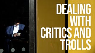 How to deal with Critics and Trolls Online [upl. by Tattan]