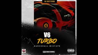 DJ DOTCOM PRESENTS V6 TURBO DANCEHALL MIXTAPE MAY  2023 EXPLICIT💨 [upl. by Hnahk]