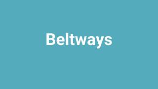 Beltways Meaning and Pronunciation [upl. by Lonny]