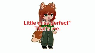 Little miss perfect gacha edit with my characters [upl. by Aenet]