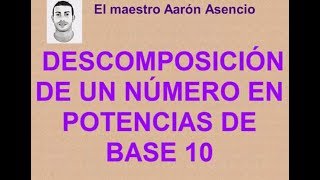 Descomposición de un número en potencias de base 10 [upl. by Sitsuj902]