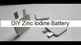 DIY Zinc Iodine Battery [upl. by Delphine378]