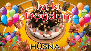 İyi ki Doğdun  HÜSNA  Tüm İsimlere Doğum Günü Şarkısı [upl. by Akeim]