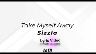 Sizzla  Take Myself Away Lyrics [upl. by Diet]