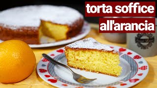 Torta soffice allarancia buonissima e facilissima da fare [upl. by Wynnie]