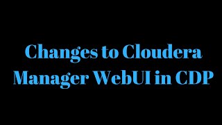 Cloudera Data Platform CDP Cloudera Manager UI Walkthrough [upl. by Aiz]