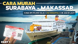 TIKETNYA WOW  SURABAYA  MAKASSAR CUMA RP 270000 SAJA ‼️2 Hari 1 Malam Naik Kapal Nggapulu [upl. by Ekusuy970]