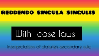 REDDENDO SINGULA SINGULIS  SECONDARY RULEINTERPRETATION OF STATUTES IN TAMILwith case law [upl. by Buatti]