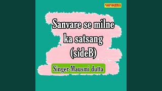 Sanvare Se Milne Ka Satsang Side B [upl. by O'Donnell]