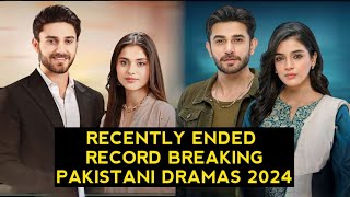 Top 10 Recently Ended Record Breaking Pakistani Dramas 2024 [upl. by Dupin]