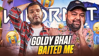 Goldy Bhai Baited Me in Valorant 😢 Funny Highlights 😂 [upl. by Einre]