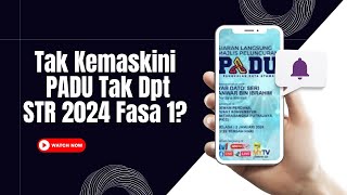 Tak Kemaskini PADU Tak Dpt STR 2024 Fasa 1 [upl. by Ayad]