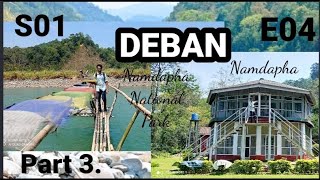 DEBAN  Forest rest house  Namdapha National Park  season 01  episode 04  part 03 [upl. by Goulden588]