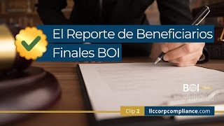 2 El Reporte de Beneficiarios Finales BOI cta boi fincen [upl. by Atikan]