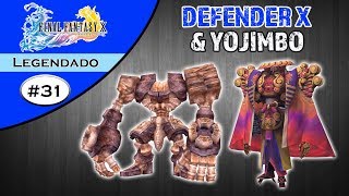 Final Fantasy X 31  Defender X e Yojimbo Legendado em Português [upl. by Nohsav904]