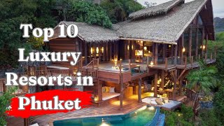 Top 10 Best Luxury Resorts in PHUKET🌴 [upl. by Enelyahs59]