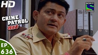 Crime Patrol  क्राइम पेट्रोल सतर्क Manzil2  Episode 636  13th March 2016 [upl. by Chad]