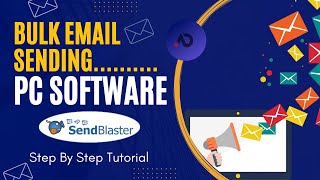 Bulk Email Sending Through PC Software  SendBlaster Tutorial [upl. by Norman199]