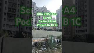 DDA EWS Flat Narela Sector A1A4 Pocket 1A 1B 1C  DDA Sasta Ghar Housing Scheme 2024 shorts [upl. by Ahsema]