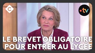 À partir de 2027 le brevet obligatoire pour entrer au lycée  explications de Anne GenetetC à Vous [upl. by Budge]