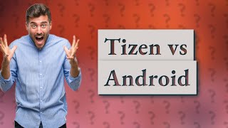 Is Tizen OS based on Android [upl. by Siul901]